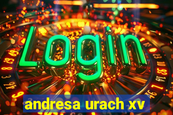 andresa urach xv